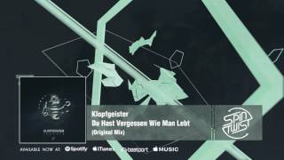 Official - Klopfgeister - Du Hast Vergessen Wie Man Lebt