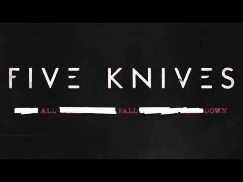 Five Knives - All Fall Down (Audio)