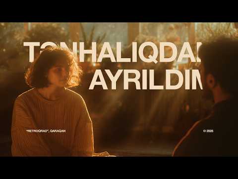 Qaraqan — Tənhalıqdan Ayrıldım