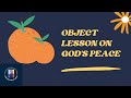 Object Lesson-Peace-God's Peace-Orange Lesson-Creative kids of Christ