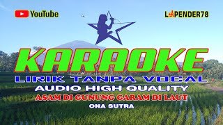 Download lagu Asam Di Gunung Garam Di Laut 🎵 Ona Sutra 🎤 Karaoke lapender78 mp3