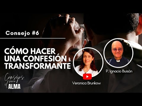 Consejos Para El Alma: E6: Cómo hacer una Confesión Transformante