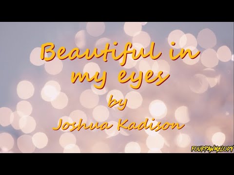 Beautiful in my eyes - Joshua Kadison (Lyrics)