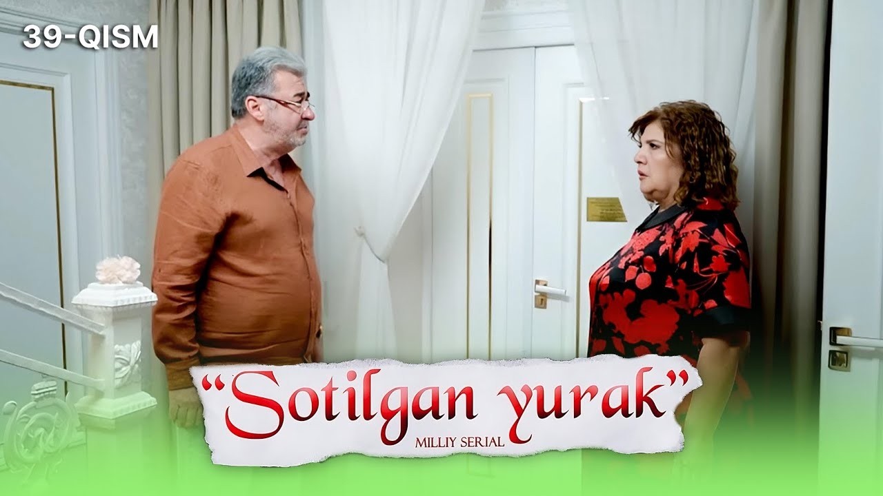 Sotilgan yurak 39-qism I Milliy serial II Сотилган юрак 39 қисм I Миллий сериал