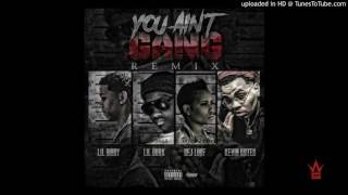 Lil Bibby You Ain't Gang  (Remix) Feat. Kevin Gates, Lil Durk, & DeJ Loaf (WSHH Exclusive - Audio)