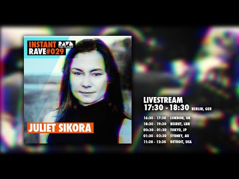 JULIET SIKORA @ Instant Rave #029 w/ Kittball