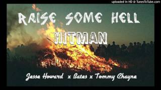 Raise Some Hell Feat. Jesse Howard, Bates, & Tommy Chayne