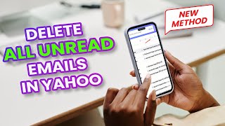 How to delete all unread emails in Yahoo 2024 | Initial Solution