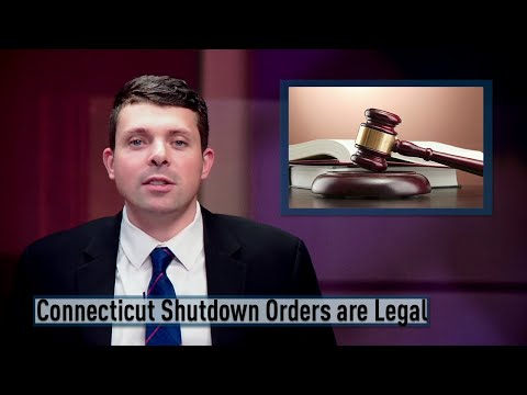 CT Shutdown Orders Are Legal