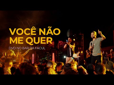 Você Não Me Quer - Thiago e Graciano