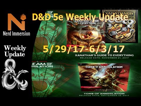 D&D Weekly Update-Tomb of Annihilation! (5/29/17-6/3/17) | Nerd Immersion