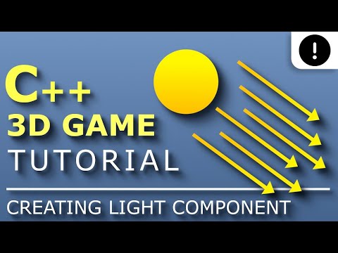 Creating Light Component | C++ 3D Game Tutorial Series #36