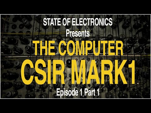 The Computer History of Australia - Episode 1 CSIR MARK1
