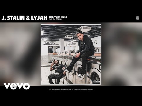 J. Stalin, Lyjah - The Very Best (Official Audio) ft. DJ Fresh