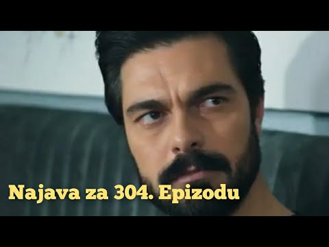 Najava za 304. Epizodu (sa prevodom) Fatalna Ljubav - Emanet