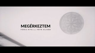 Megérkeztem - Fóris Rita feat. Tóth Olivér