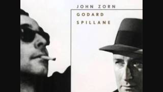 John Zorn - Godard (1/2)