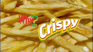 Why are French fries so crispy?