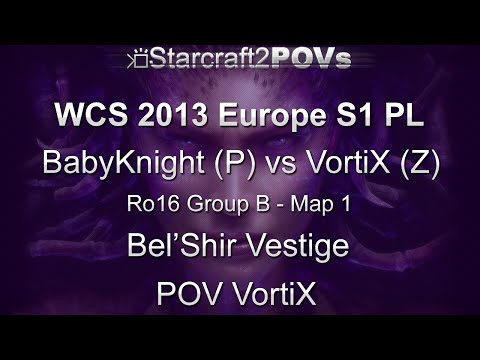 SC2 HotS - WCS 2013 EU S1 PL - BabyKnight vs VortiX - Ro16 Group B - Map 1 - Bel'Shir - VortiX