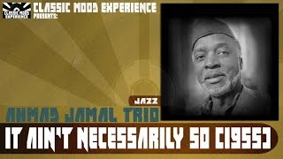 Ahmad Jamal Trio - It Ain't Necessarily So (1955)