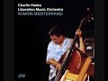 Charlie Haden Liberation Music Orchestra - Rumori Mediterranei (1987 - Live Recording)