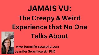 Jamais Vu: The Creepy, Weird Symptom No One Talks About