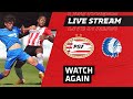 FULL GAME | PSV U23 - KAA Gent beloften (Friendly)