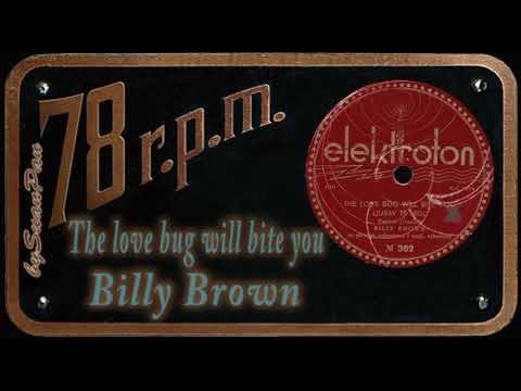 Billy Brown - The love bug will bite you