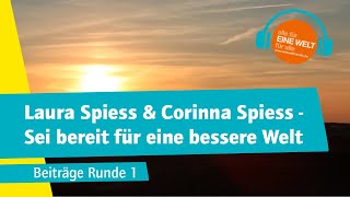Laura Spiess & Corinna Spiess - Sei bereit für eine bessere Welt
