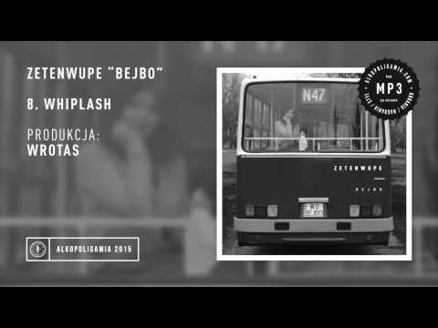 08. ZETENWUPE - Whiplash prod. Wrotas
