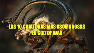 LAS 10 CRIATURAS MAS ASOMBROSAS DE GOD OF WAR