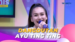 Download lagu Dangdutan | AYU TING TING | BROWNIS (25/5/23) L1 mp3 Download lagu Dangdutan | AYU TING TING | BROWNIS (25/5/23) L1 mp3