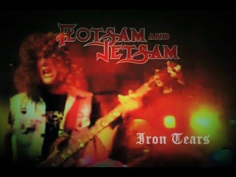 Iron Tears - Flotsam and Jetsam