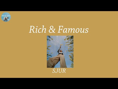 Rich & Famous - SJUR (Lyric Video)