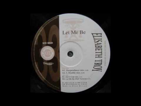 Elisabeth Troy - Let Me Be (L Double Mix)