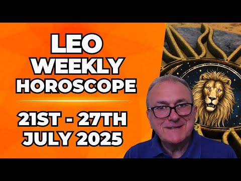 ♌ Leo Weekly Horoscope | July 21 - 27, 2025 | Patrick Arundell Astrology