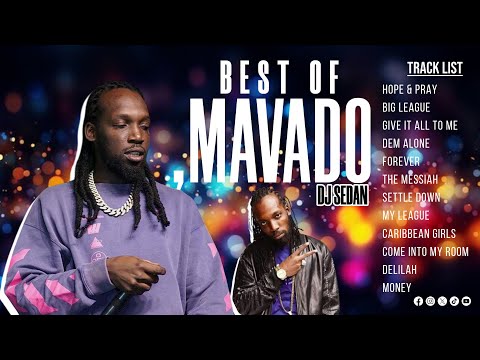 Best Of Mavado (Hitz Only) | DJ Sedan, Hope & Pray, Give it All To Me, Momey, Delilah, Dem Alone