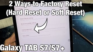 Galaxy TAB S7/S7+: How to Factory Reset 2 Ways (Hard Reset & Soft Reset)
