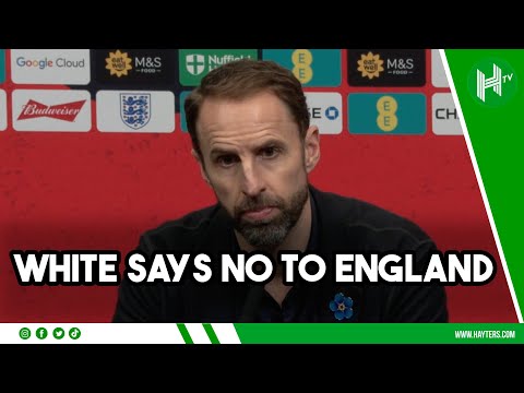 BEN WHITE DOES NOT WANT TO PLAY FOR ENGLAND! Gareth Southgate's latest Three Lions squad