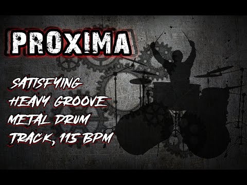 Proxima - Satisfying Heavy Groove Metal Drum Track, 115 BPM