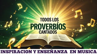 📖🎶 TODOS LOS PROVERBIOS CANTADOS | Inspiración y Enseñanza en Música 📜✨ 🎶📖