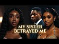 SISTER S HEART Part 1 Betrayal Secrets A Love That Refused To Die