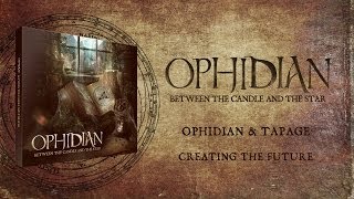 Ophidian & Tapage - Creating the Future