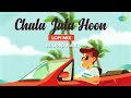Chala Jaata Hoon LoFi Chill Mix |Deep Joshi| Kishore Kumar |Slowed and Reverb| Bollywood LoFi Songs