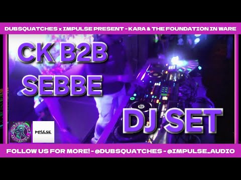 DSR X IMPULSE PRESENT - KARA & THE FOUNDATION IN WARE - 'CK B2B SEBBE' - LIVE DJ SET