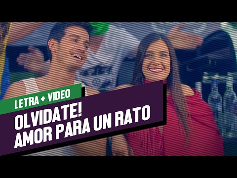 Olvidate! - Amor Para Un Rato - Letra