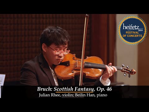 Bruch: Scottish Fantasy, Op. 46| Julian Rhee, violin; Beilin Han piano