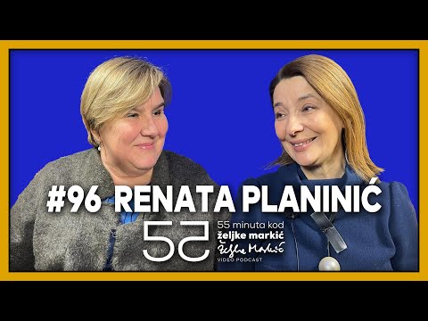 55 minuta kod Željke Markić #96 - Renata Planinić