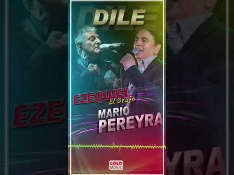 El Brujo Ezequiel - Dile Ft. Mario Pereyra