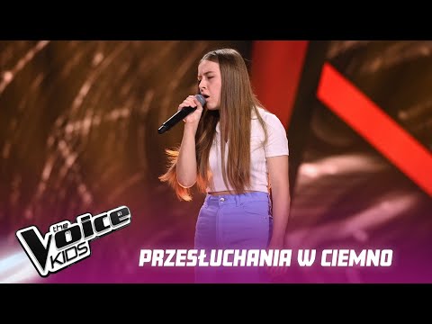 Marcelina Albrycht - „Moja i Twoja nadzieja” - Przesłuchania w ciemno | The Voice Kids Poland 6